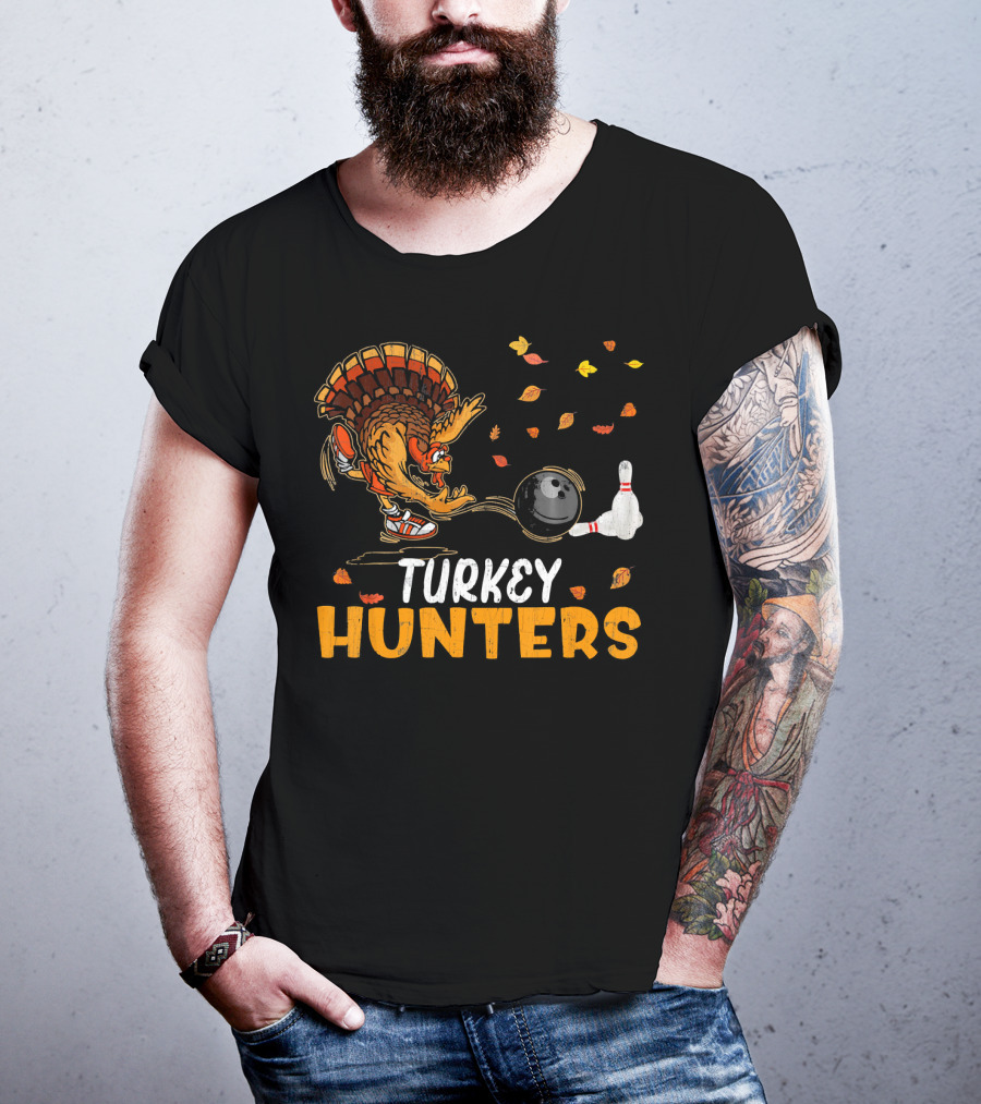 Turkey Hunters Funny Bowling Thanksgiving Turkey Day T-Shirt