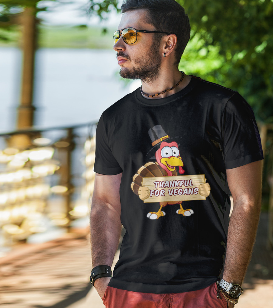 Thankful For Vegans Thanksgiving Turkey With Hat Holding Sign T-Shirt