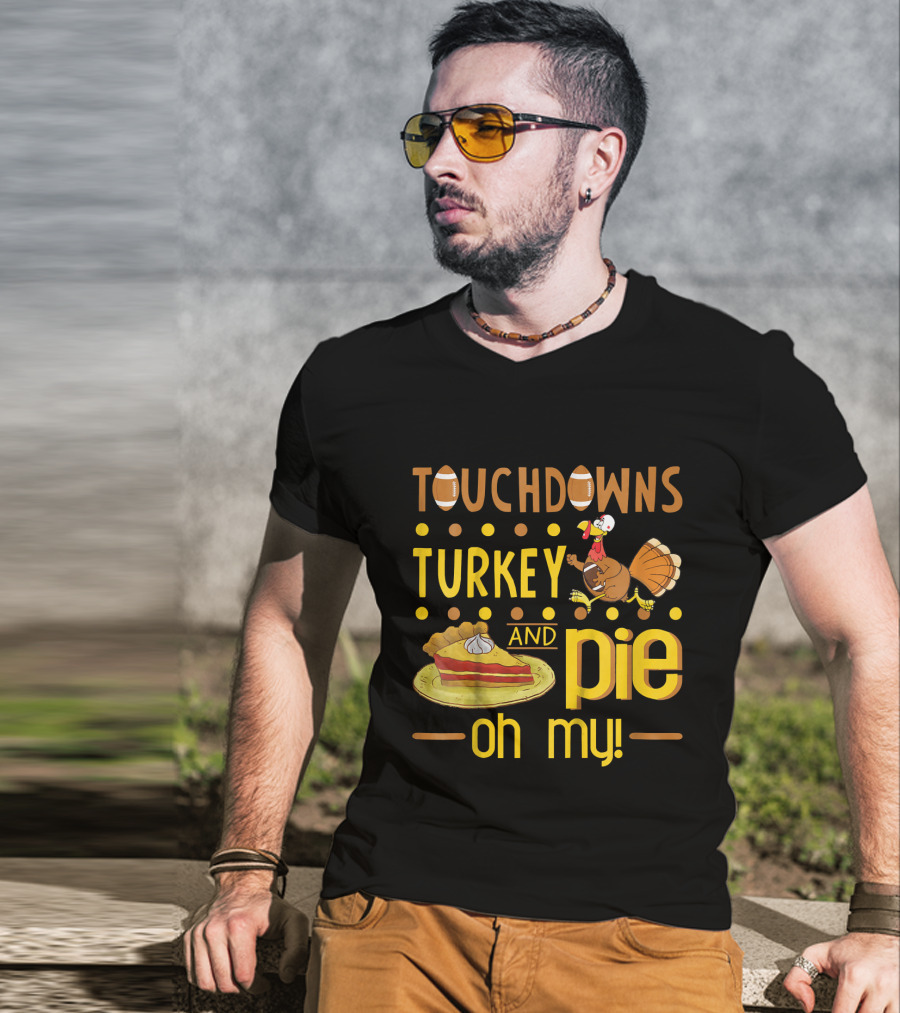 Touchdowns Turkey And Pie Oh My Thanksgiving Kids Football T-Shirt
