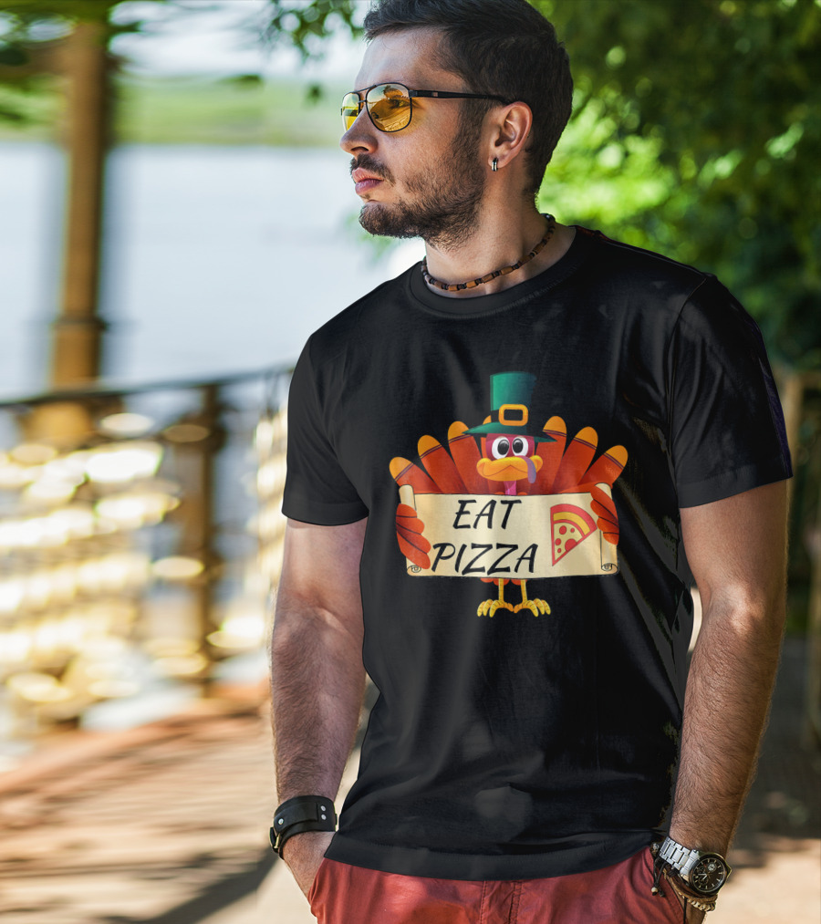 Funny Turkey Eat Pizza Thanksgiving Day Eat Pizza Thanksgiving Turkey T-Shirt