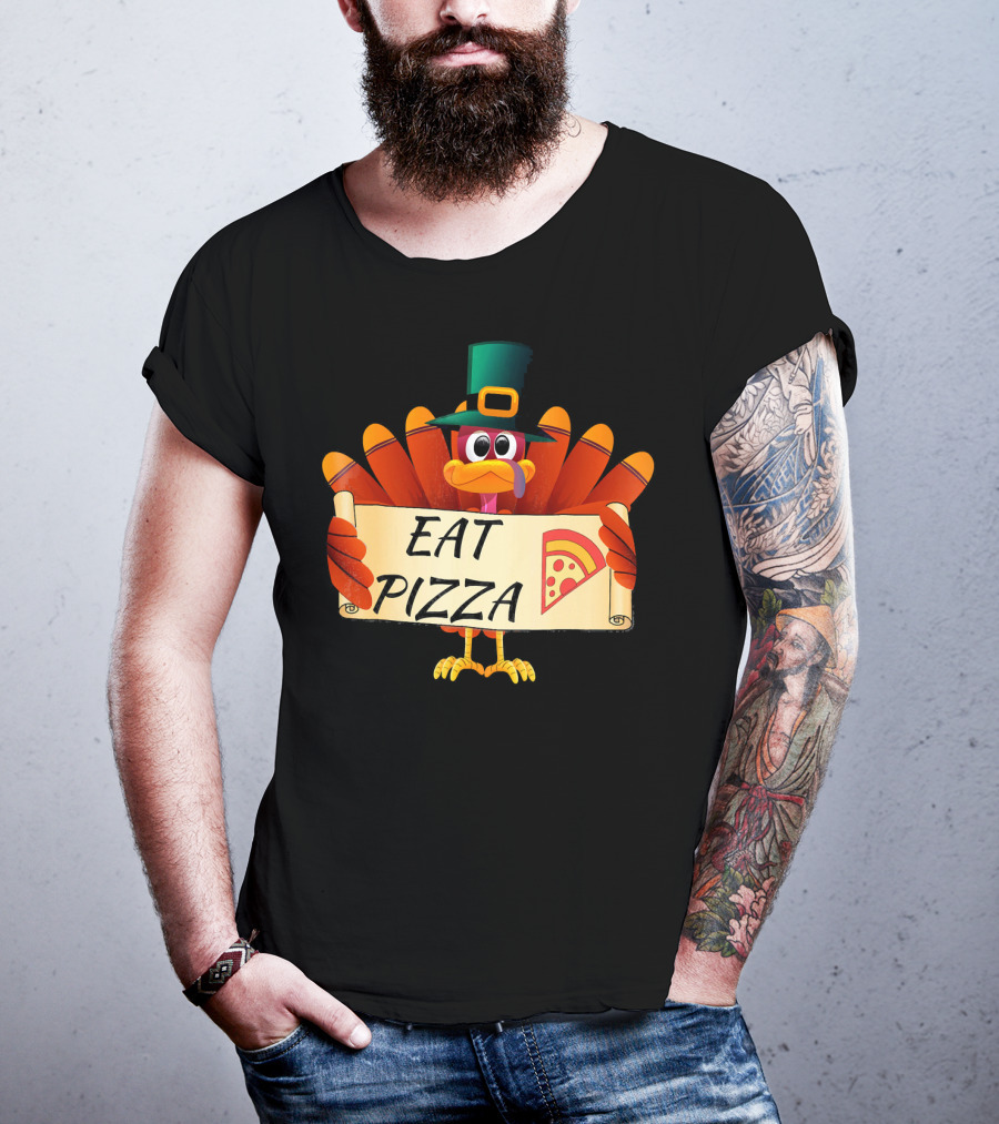 Funny Turkey Eat Pizza Thanksgiving Day Eat Pizza Thanksgiving Turkey T-Shirt