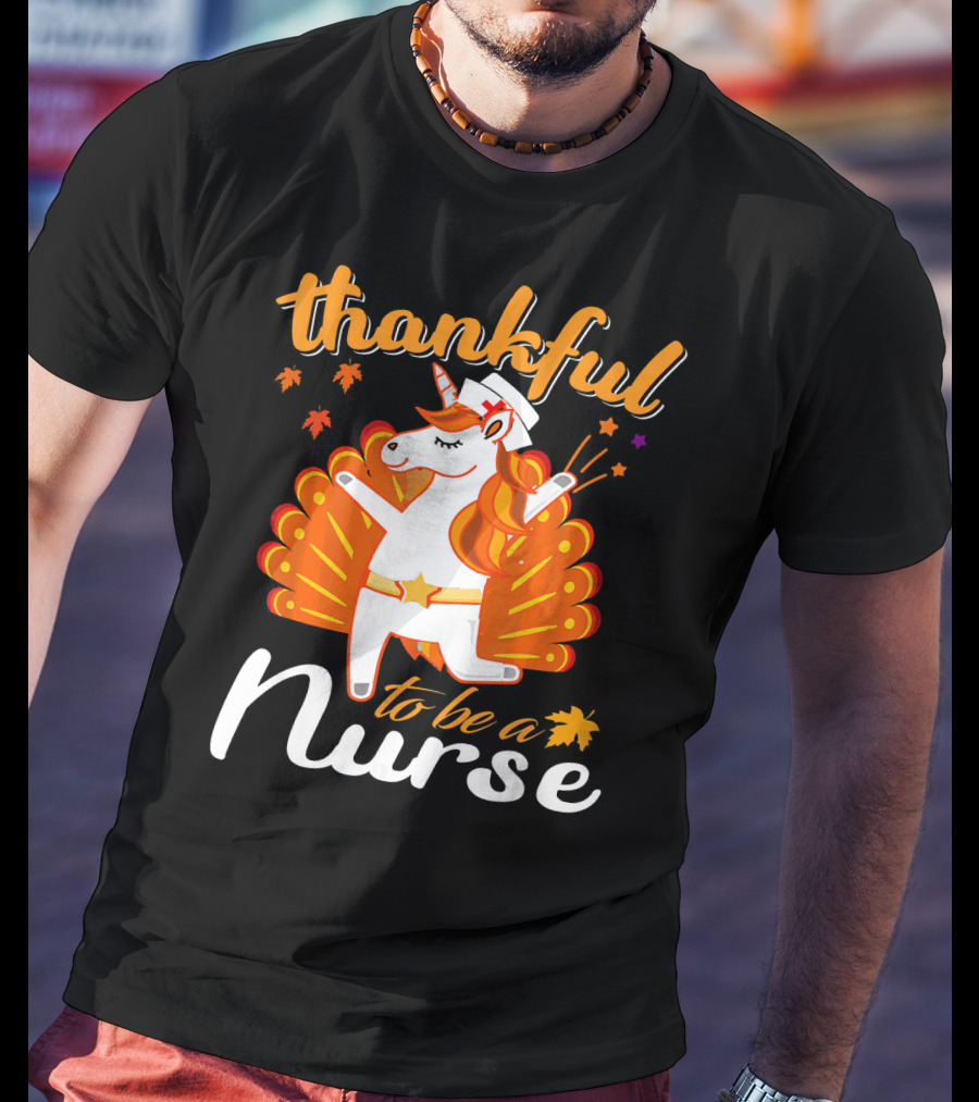 Thankful To Be A Nurse Thanksgiving Unicorn T-Shirt