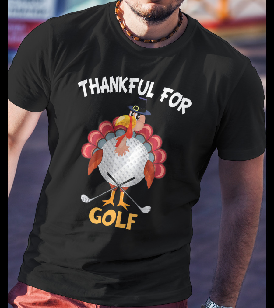Thankful For Golf Turkey Thanksgiving T-Shirt