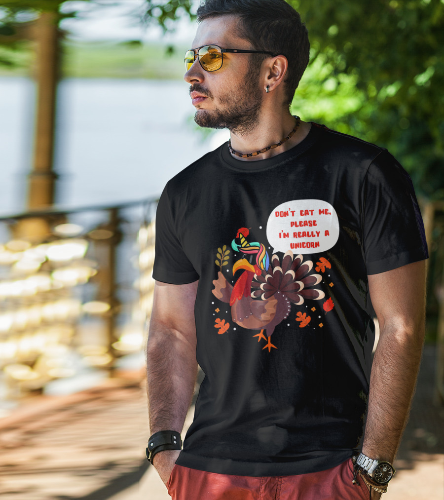 Don't Eat Me Please I'm Really A Unicorn Turkey T-Shirt