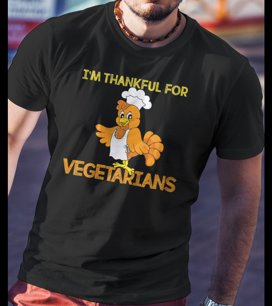I'm Thankful For Vegetarians Turkey Chef T-Shirt