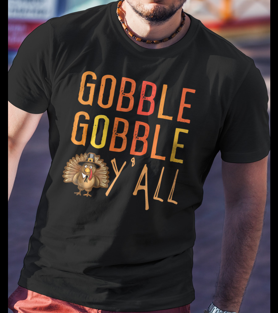 Gobble Gobble Y'all Funny Turkey Thanksgiving Pilgrim Hat T-Shirt