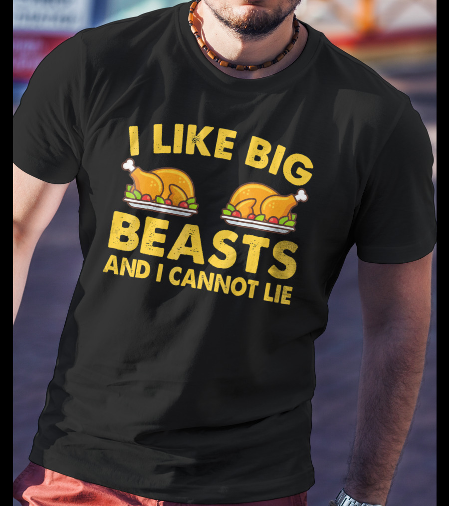 I Like Big Beasts And I Cannot Lie T-Shirt