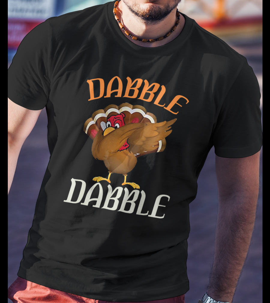 Dabble Dabble Funny Thanksgiving Dabbing Turkey T-Shirt