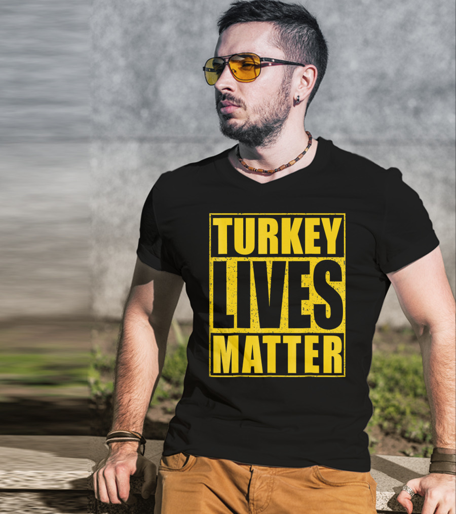 Turkey Lives Matter T-Shirt