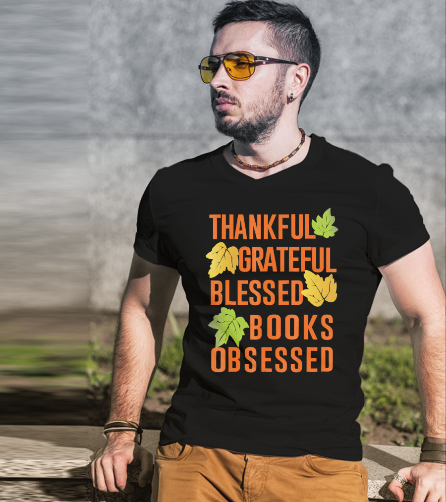 Thankful Grateful Blessed Books Obsessed T-Shirt