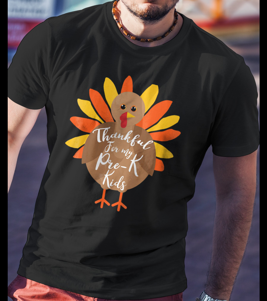 Thankful For My Pre-K Kids Turkey Thanksgiving T-Shirt