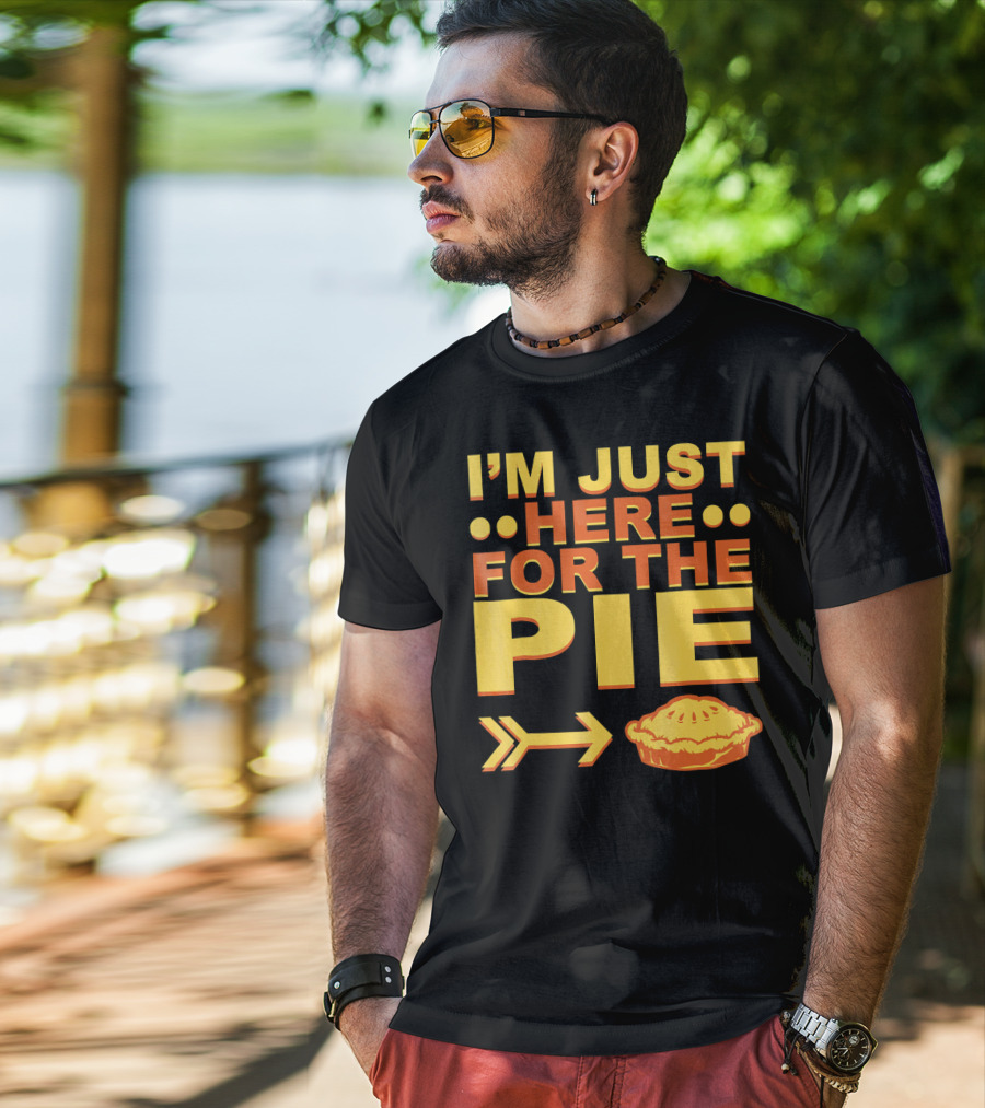 I'M JUST HERE FOR THE PIE Pumpkin Pecan Cherry Pie T-Shirt