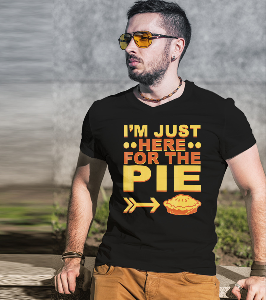 I'M JUST HERE FOR THE PIE Pumpkin Pecan Cherry Pie T-Shirt