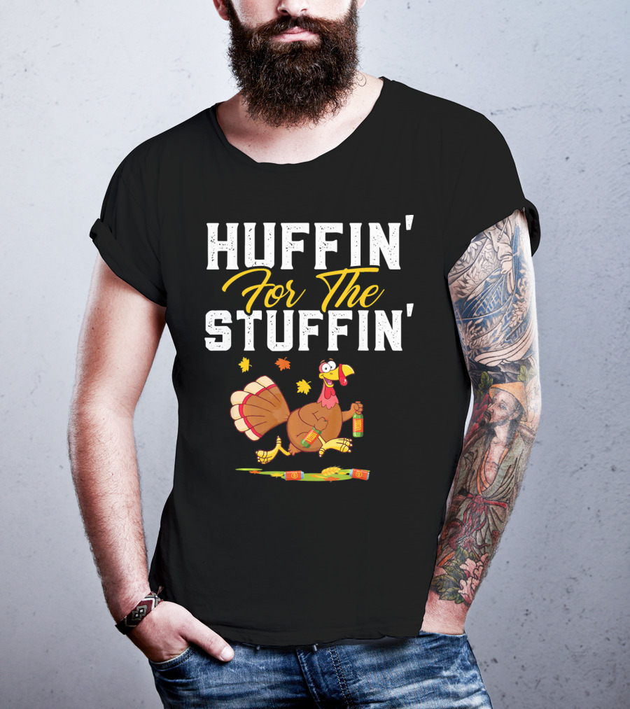 HUFFIN' FOR THE STUFFIN' Turkey Running With Beer And Leaves T-Shirt