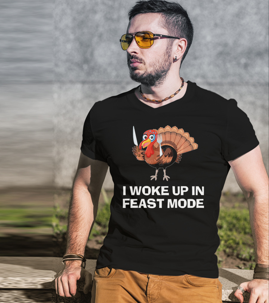 I Woke Up In Feast Mode Thanksgiving Turkey Holding Cutlery T-Shirt
