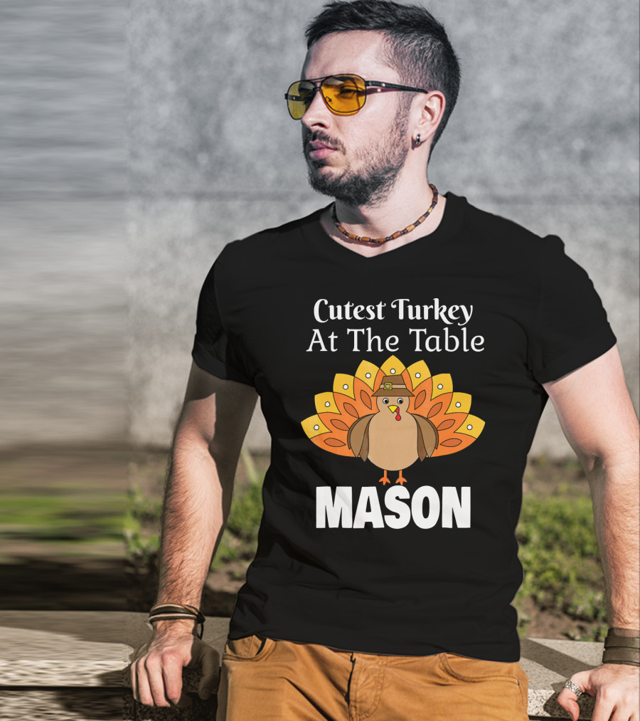 Cutest Turkey At The Table Mason Kids Personalized Thanksgiving MAS T-Shirt