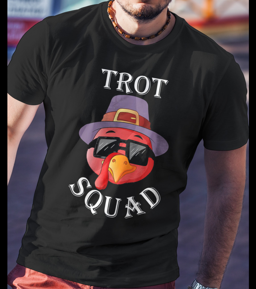 Trot Squad Turkey In Glasses And Hat T-Shirt