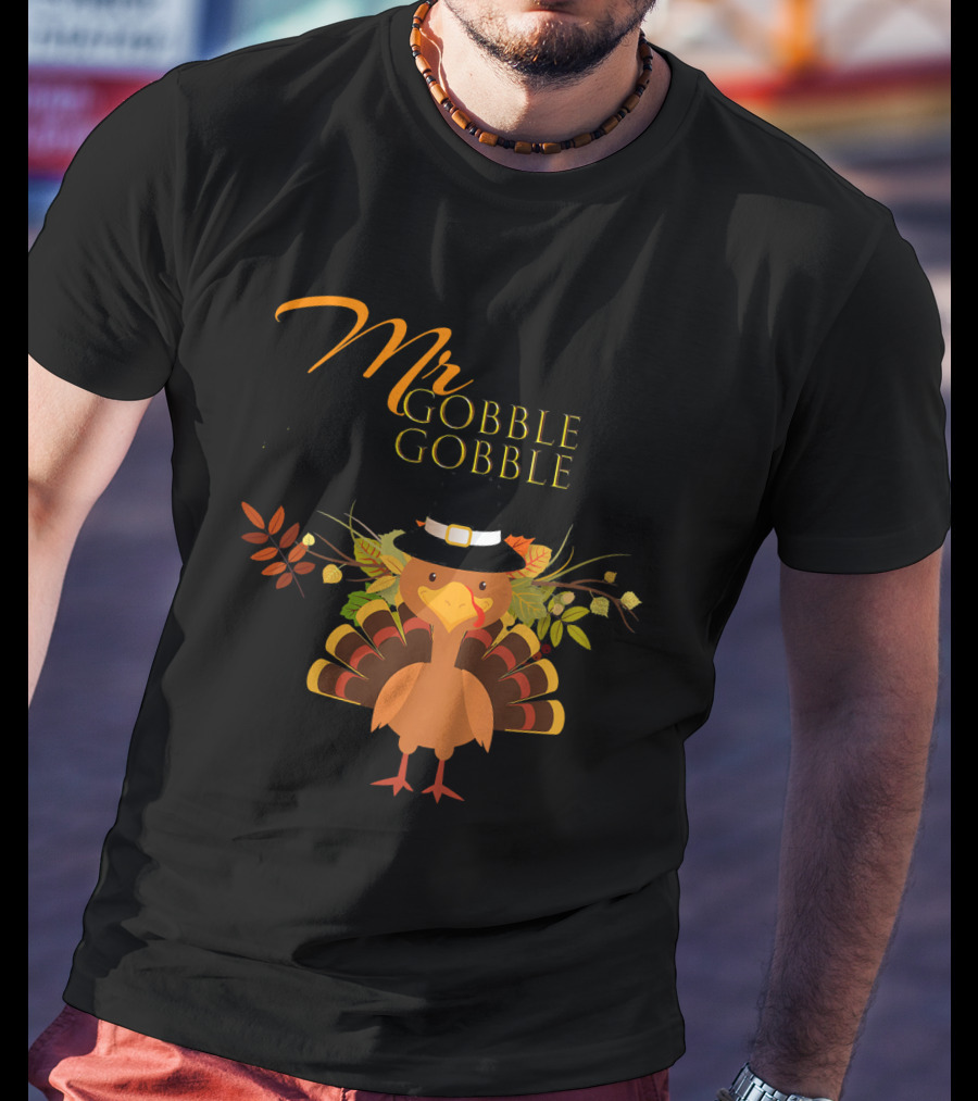 Mr Gobble Gobble Turkey With Autumn Leaves And Hat T-Shirt