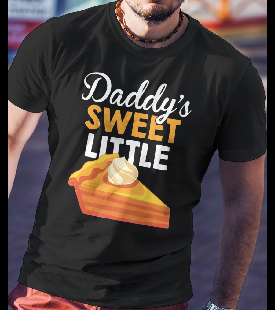 Daddy's Sweet Little Pumpkin Pie Slice With Whipped Cream T-Shirt