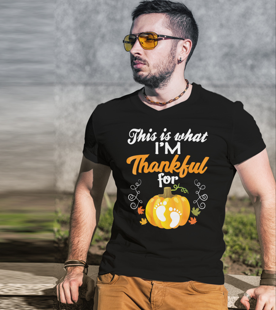 This Is What I'm Thankful For Pumpkin Baby Footprints Autumn Leaves T-Shirt