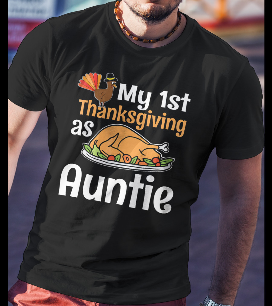 My 1st Thanksgiving As Auntie Turkey Dish T-Shirt