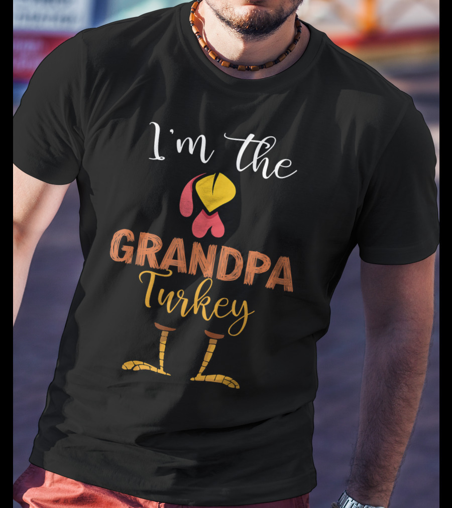 I'm The Grandpa Turkey T-Shirt