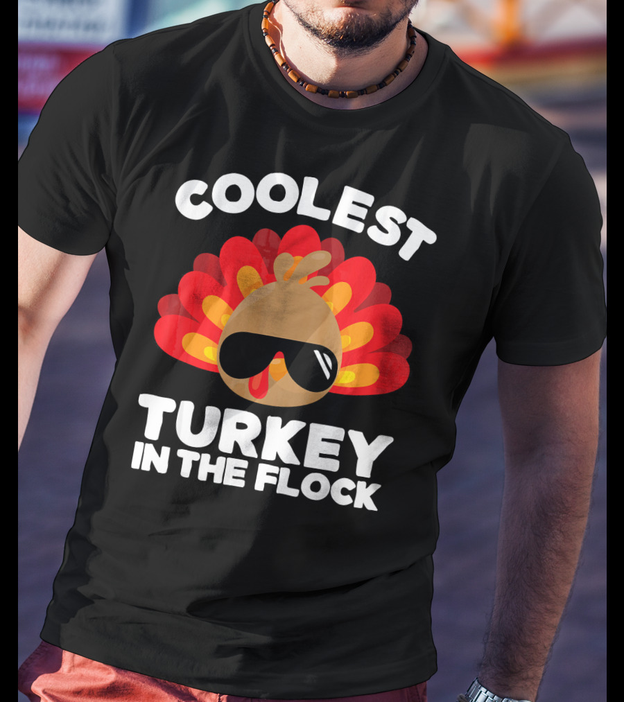 Coolest Turkey In The Flock T-Shirt