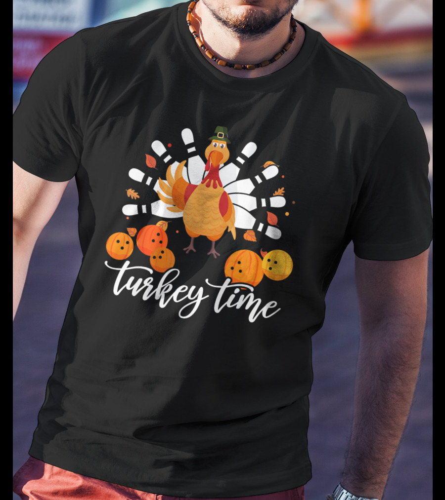 Turkey Time Bowling Fun Thanksgiving Turkey Bowling Pins Pumpkins T-Shirt