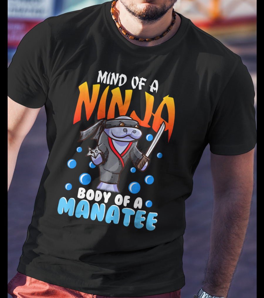 Ninja Manatee Mind Body Joke Quote Chubby Funny T-Shirt