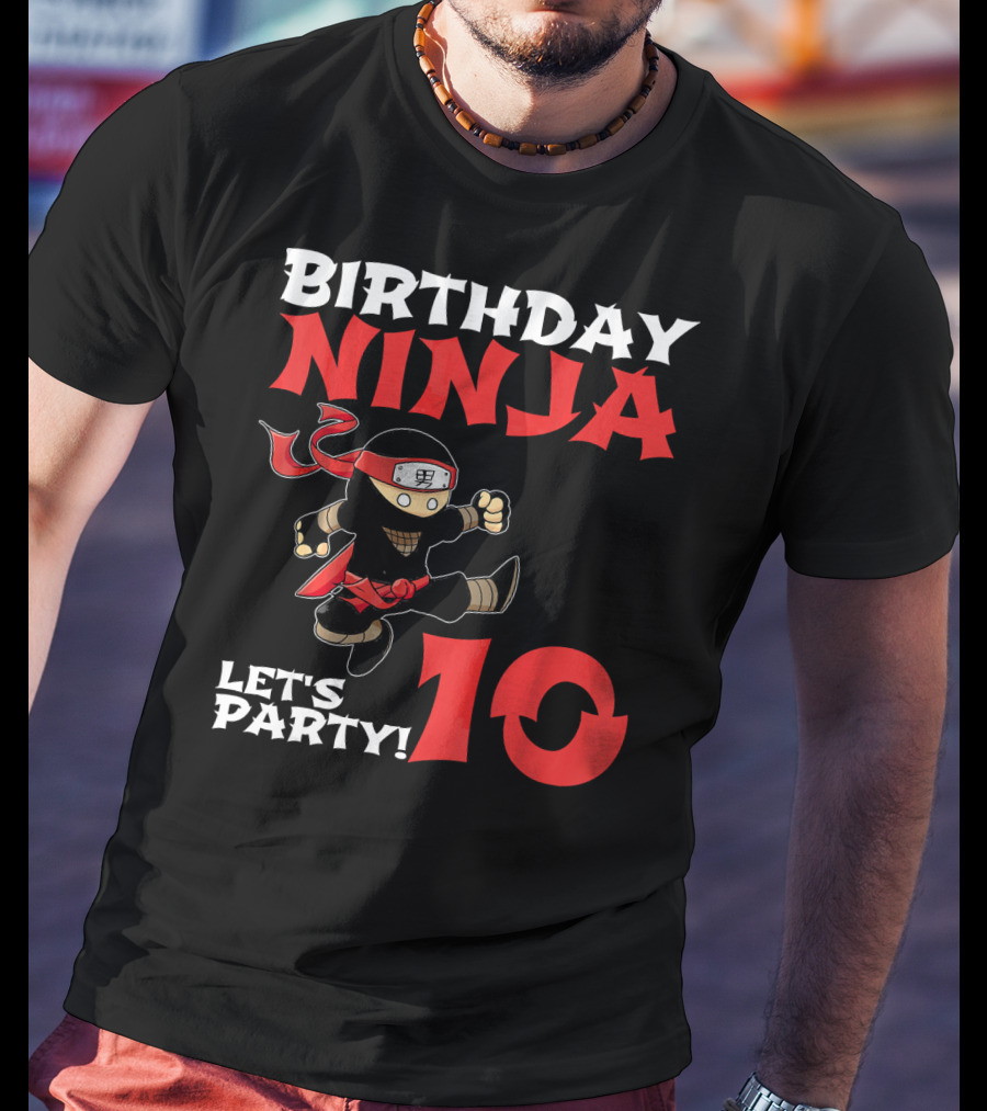 Birthday Ninja Let's Party 10 Year Old T-Shirt