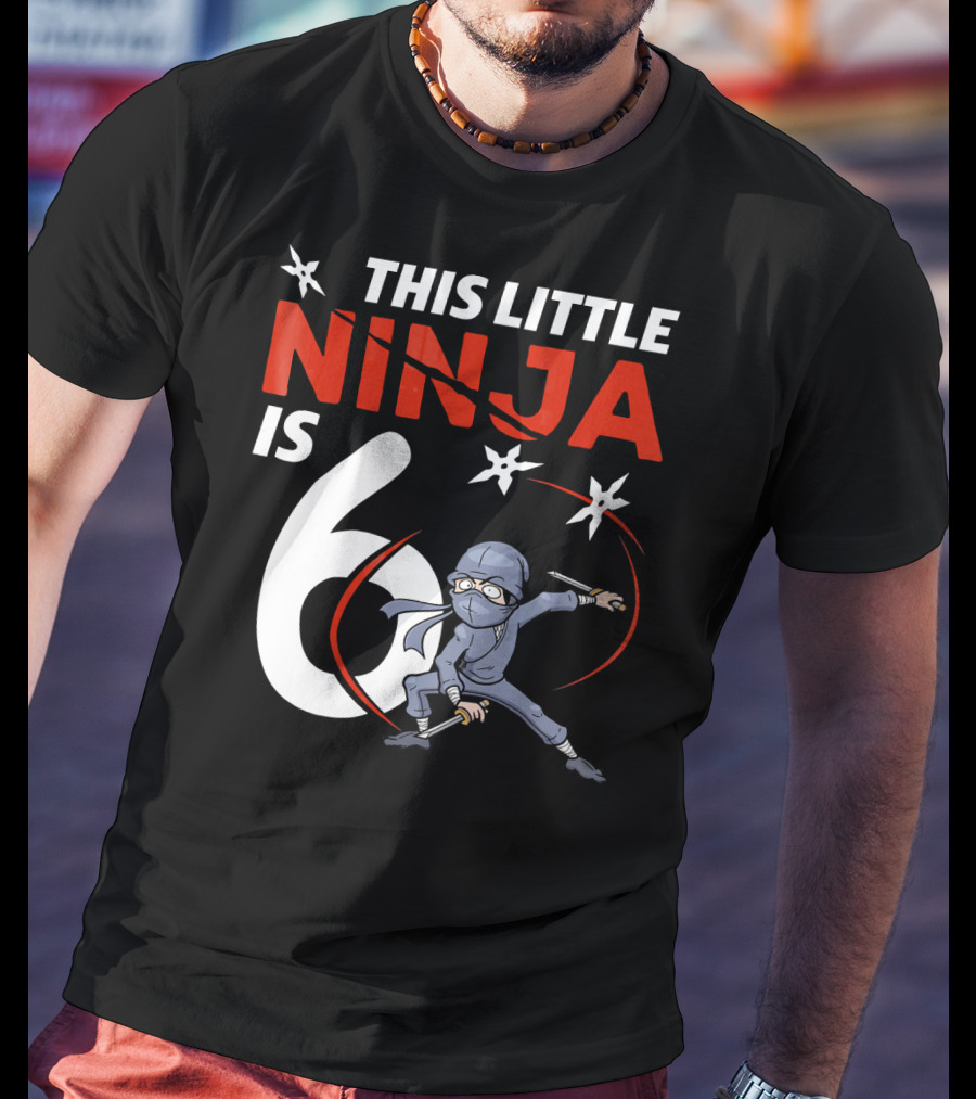This Little Ninja Is 6 Years Old With Shuriken Warrior And Mask T-Shirt