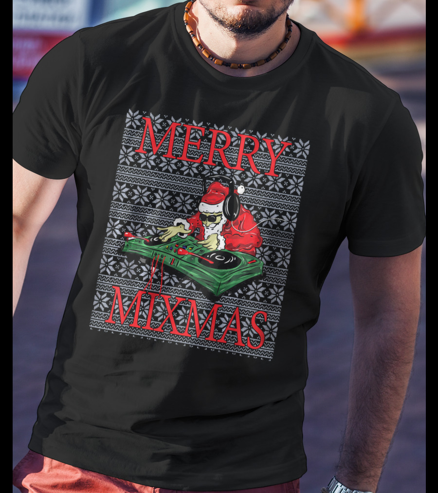 Merry Mixmas Christmas Ugly Hip Hop Santa DJ T-Shirt