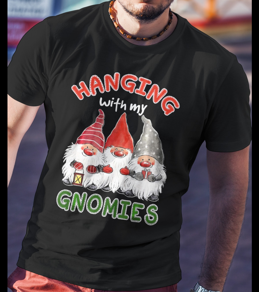 Hanging With My Gnomies Santa Gardening Gnome Christmas Hang T-Shirt