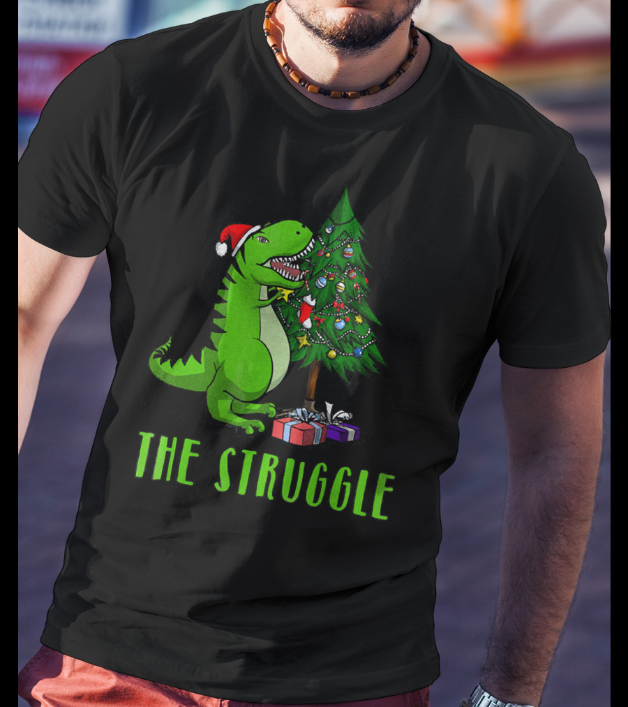 The Struggle T Rex Santa Christmas Tree T-Shirt