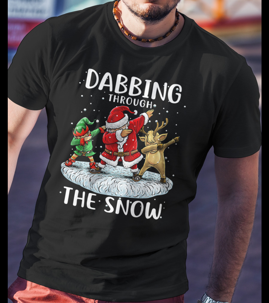Dabbing Through The Snow Santa Elf Reindeer Funny Christmas T-Shirt
