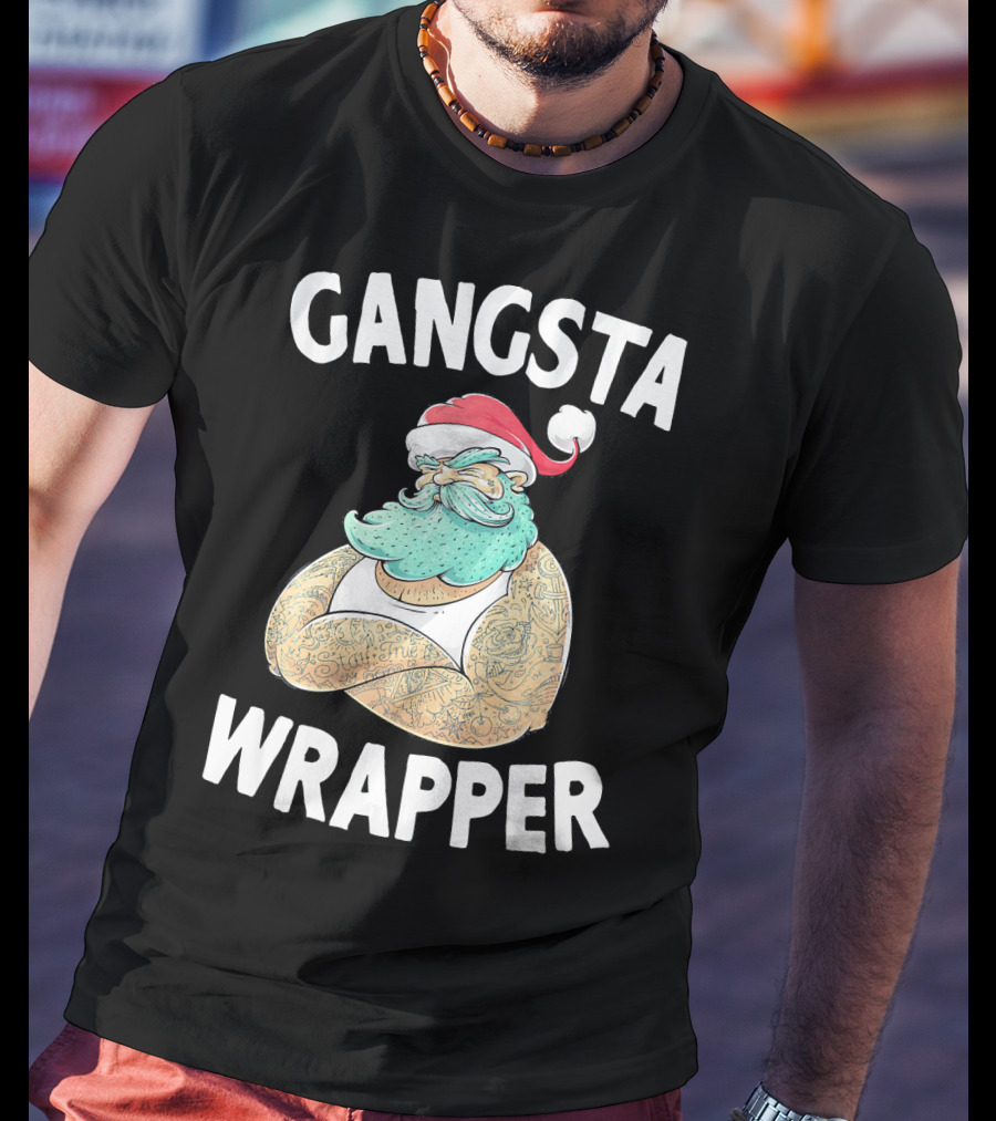 Gangsta Wrapper Santa Claus Original Gangsta Wrap T-Shirt