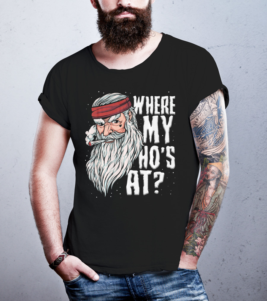Where My Ho's At Sarcastic Santa Clause Smoking Image T-Shirt