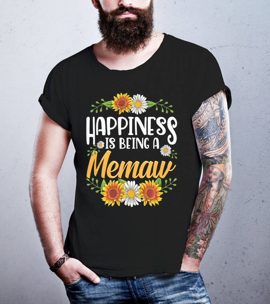 Happiness Is Being A Memaw Sunflowers And Daisies T-Shirt