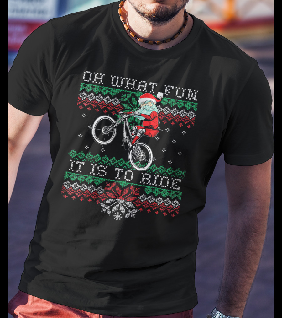 Oh What Fun It Is To Ride Christmas Mountain Bike MTB Biking Santa T-Shirt