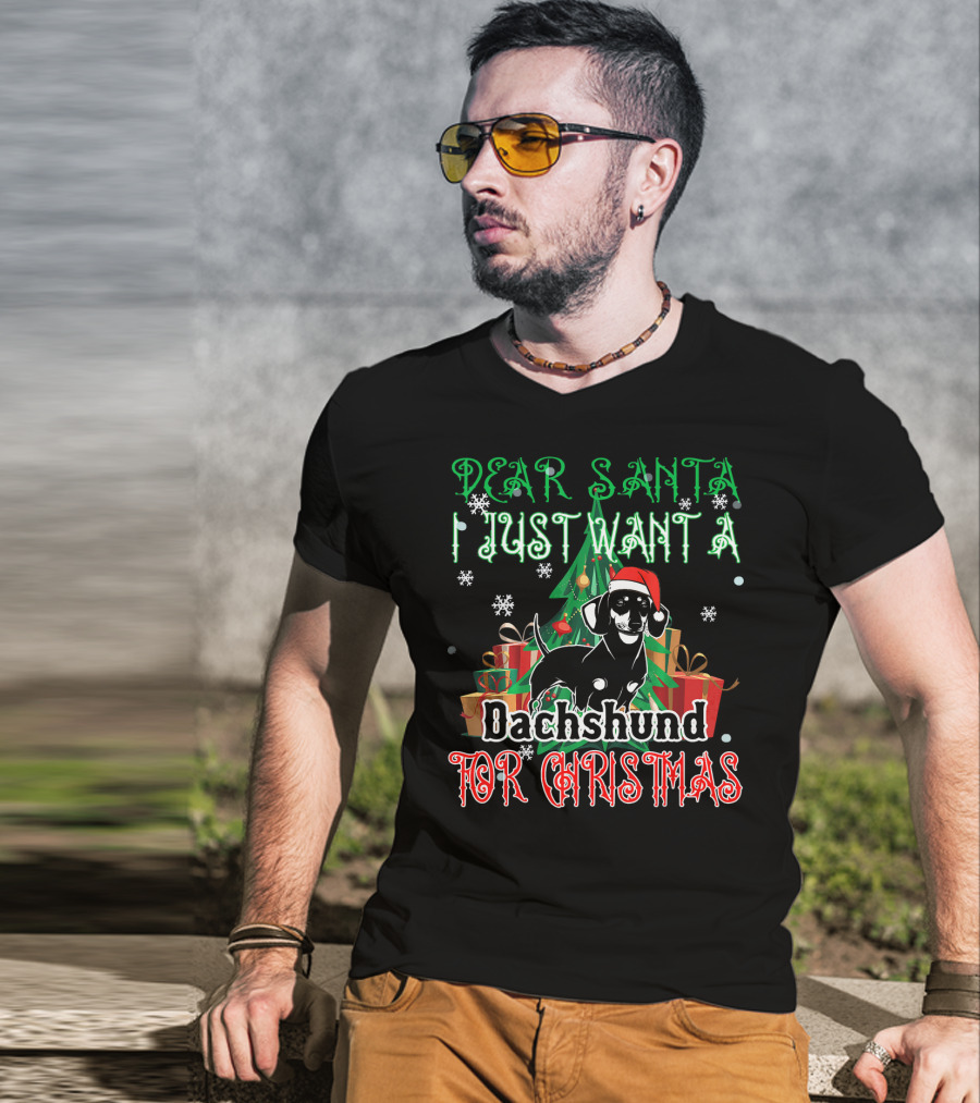 Dear Santa I Just Want A Dachshund For Christmas T-Shirt