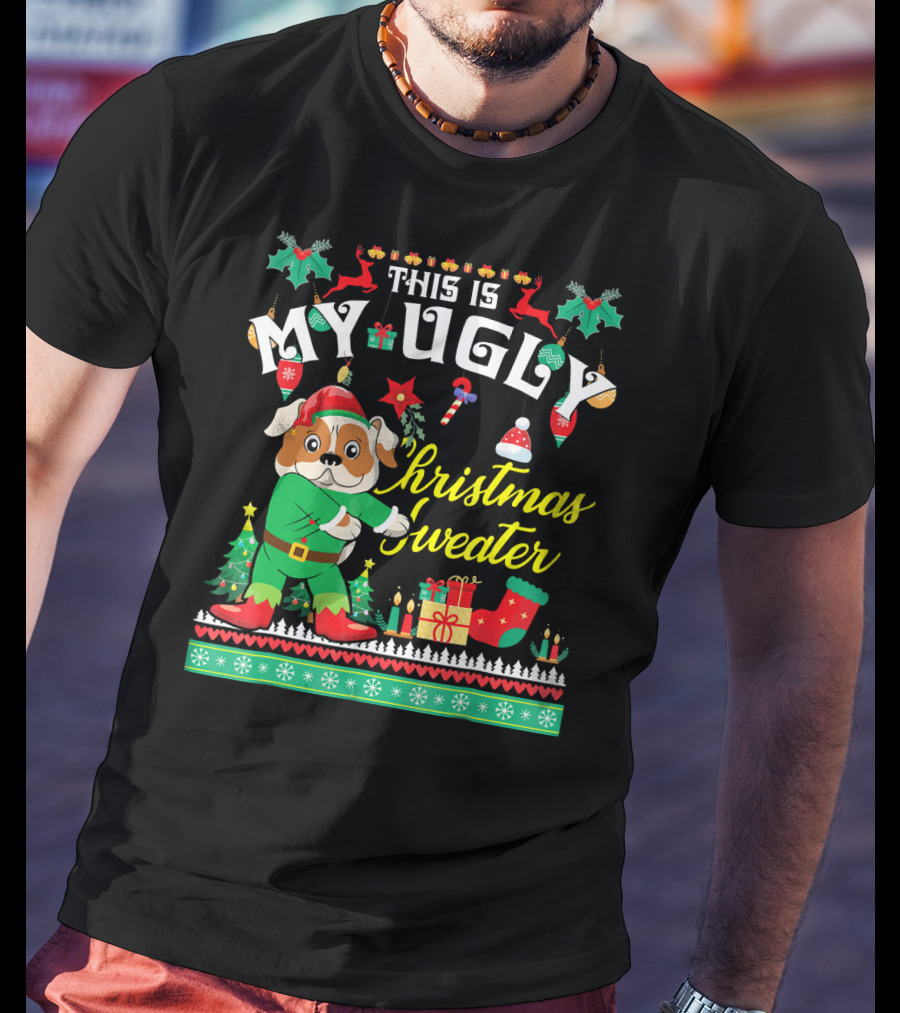 This Is My Ugly Christmas Sweater English Bulldog T-Shirt