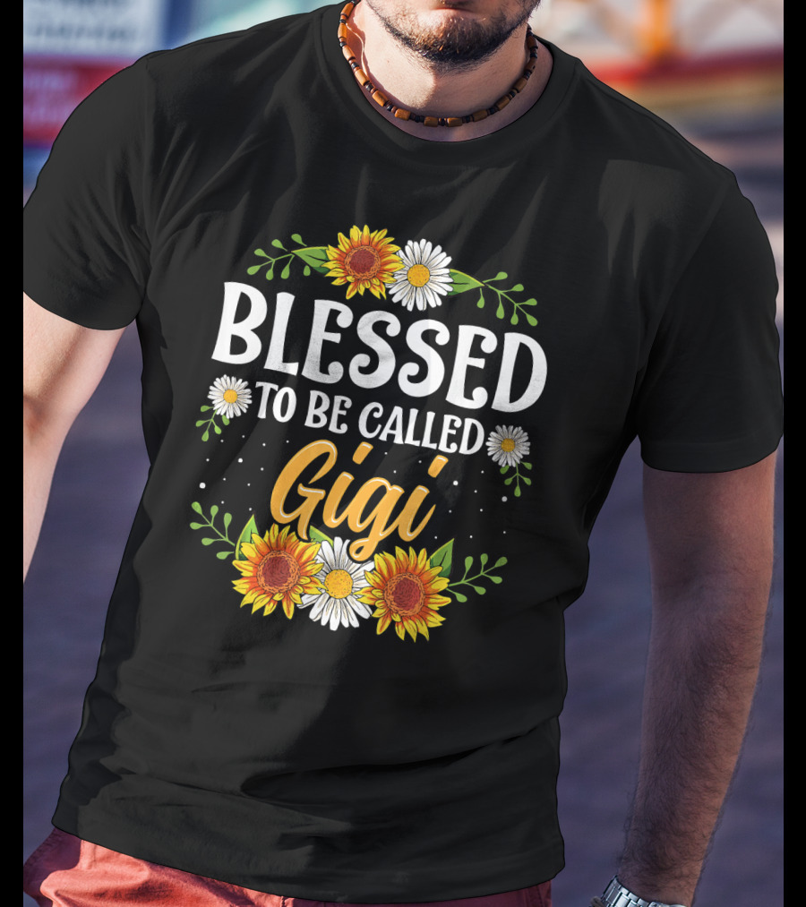 Blessed To Be Called Gigi Sunflowers And Daisies T-Shirt