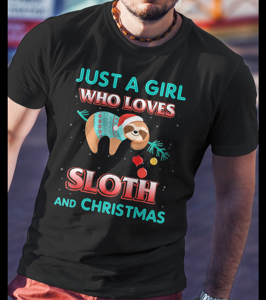 Just A Girl Who Loves Sloth And Christmas T-Shirt