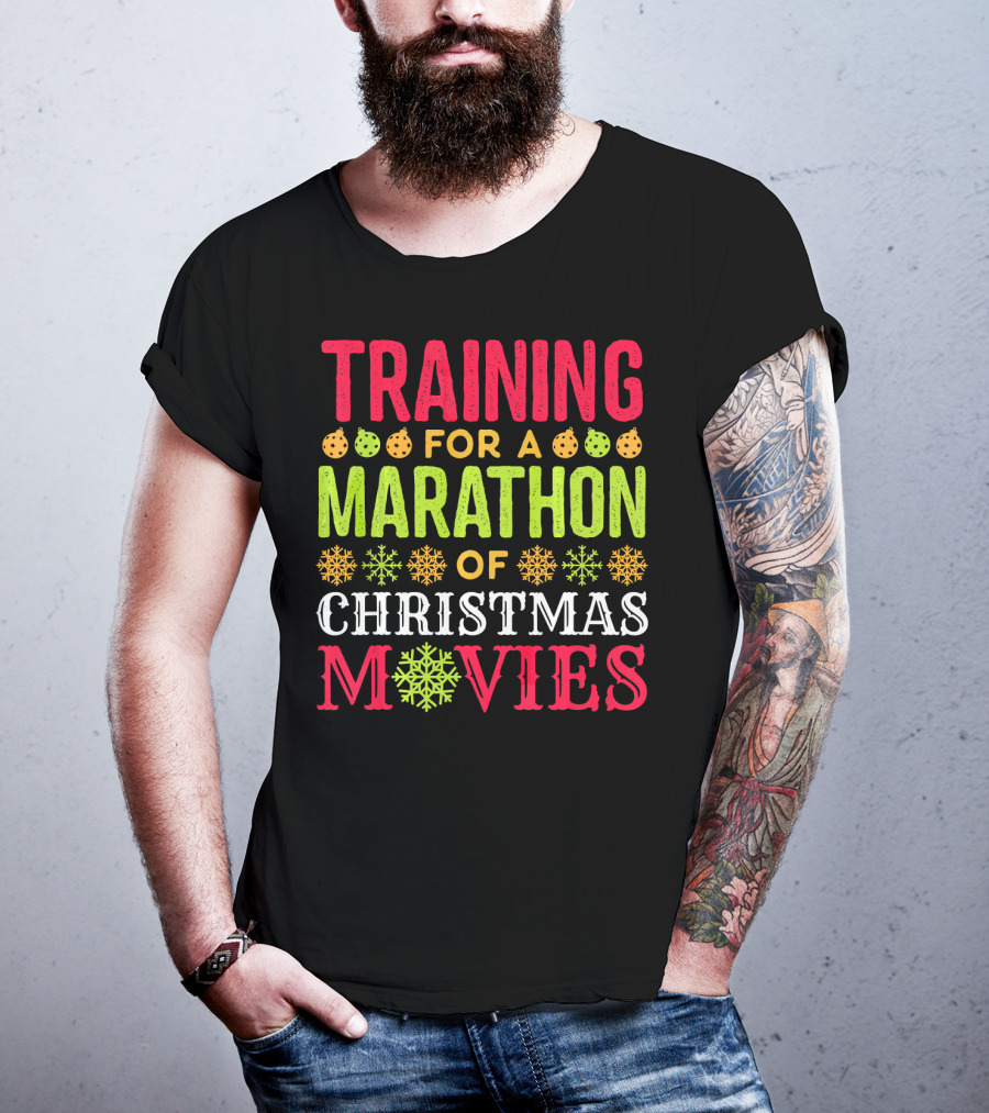Training For A Marathon Of Christmas Movies T-Shirt