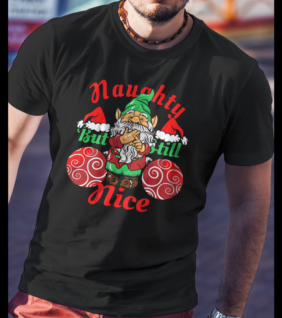Naughty But Still Nice Funny Ugly Christmas Gnome Santa Hat Swirls T-Shirt