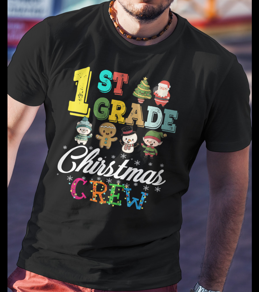 1st Grade Christmas Crew Santa Tree Gingerbread Snowman Elf T-Shirt