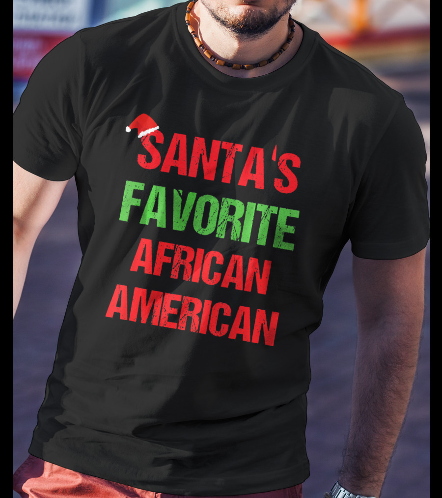 Santa's Favorite African American Holiday Quote With Santa Hat T-Shirt