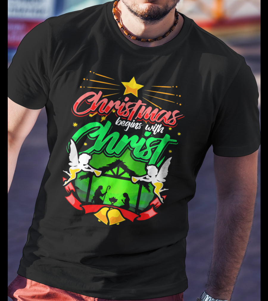Christmas Begins With Christ Nativity Scene Angels Star T-Shirt