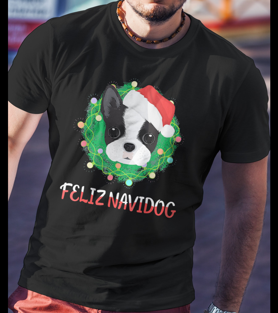 Boston Terrier Feliz Navidog Santa Hat Christmas Wreath T-Shirt