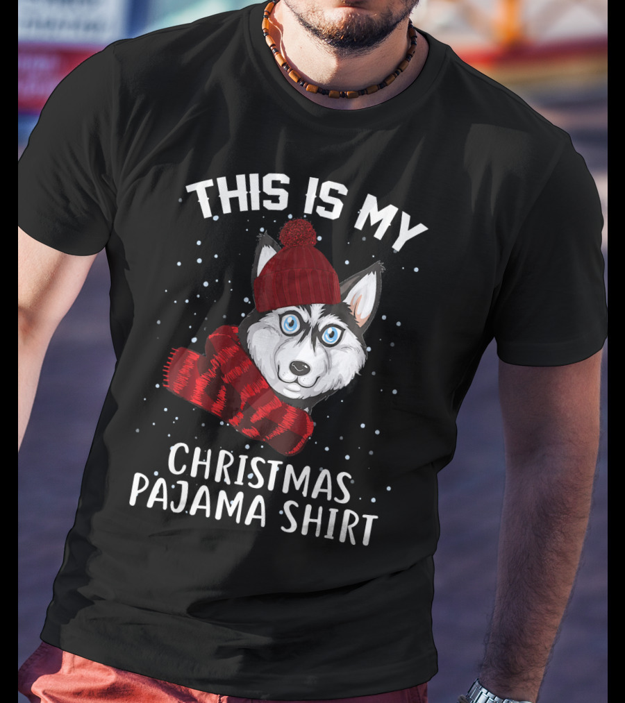 This Is My Christmas Pajama Shirt Husky T-Shirt
